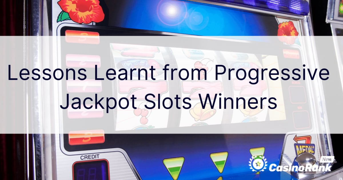 Lecții învățate de la câștigătorii de sloturi cu jackpot progresiv