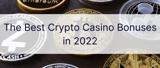 Cele mai bune bonusuri de cazinou cripto în 2022